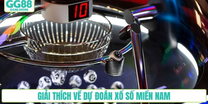 Giải thích về dự đoán xổ số miền Nam